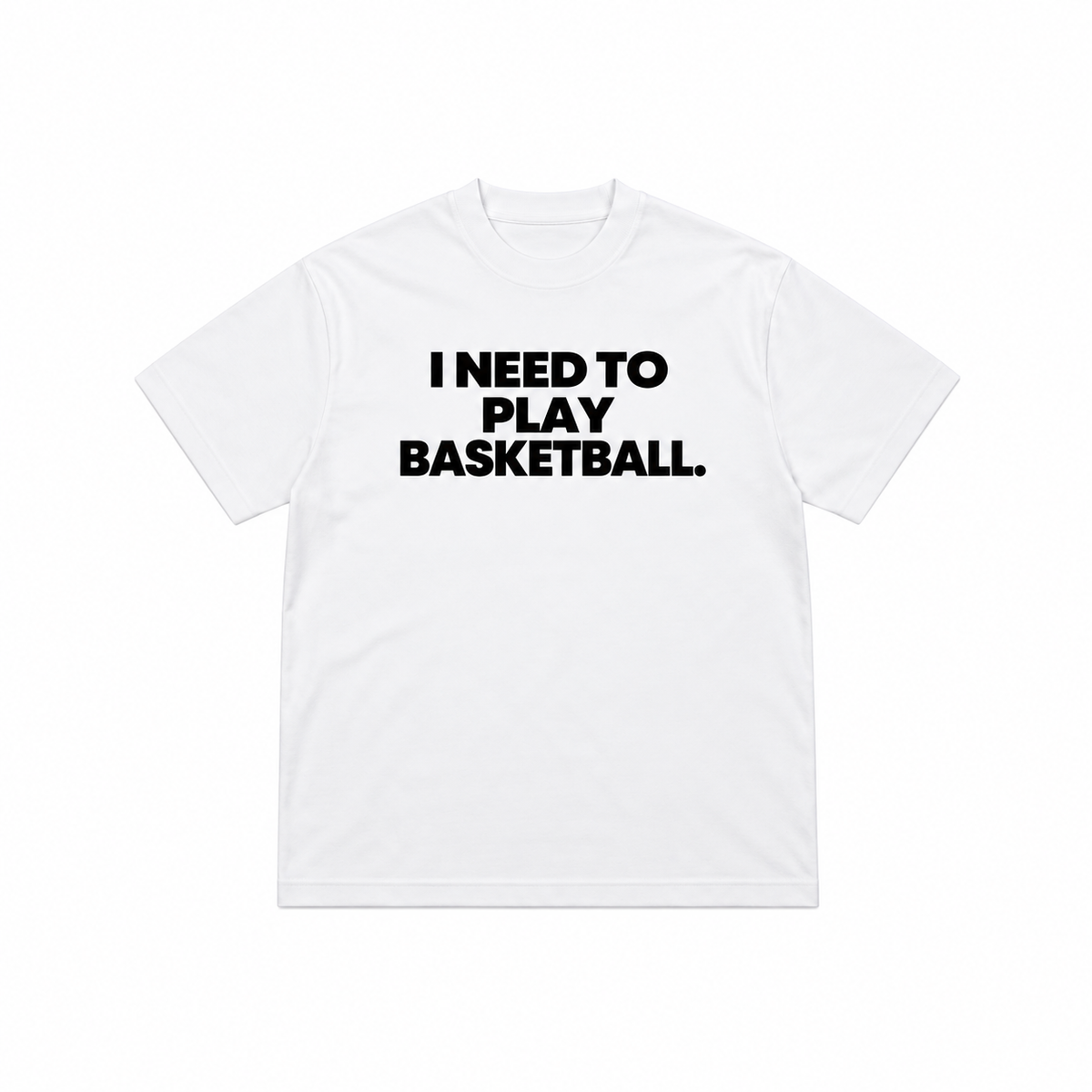 T-shirt “I Need To Play Basketball” – Blanc